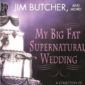 My Big Fat Supernatural Wedding | Sherrilyn McQueen